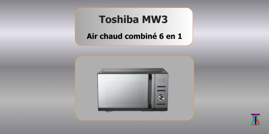 Toshiba MW3 26L Air Fryer combiné.
